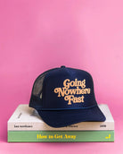 Going Nowhere Fast Trucker Hat - Golden Hour BoutiqueTrucker Hat