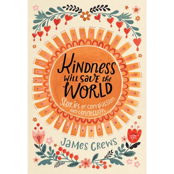 Kindness Will Save the World | Stories of Compassion - Golden Hour Boutique