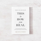 This is How You Heal by Brianna Wiest - Golden Hour BoutiqueBooks